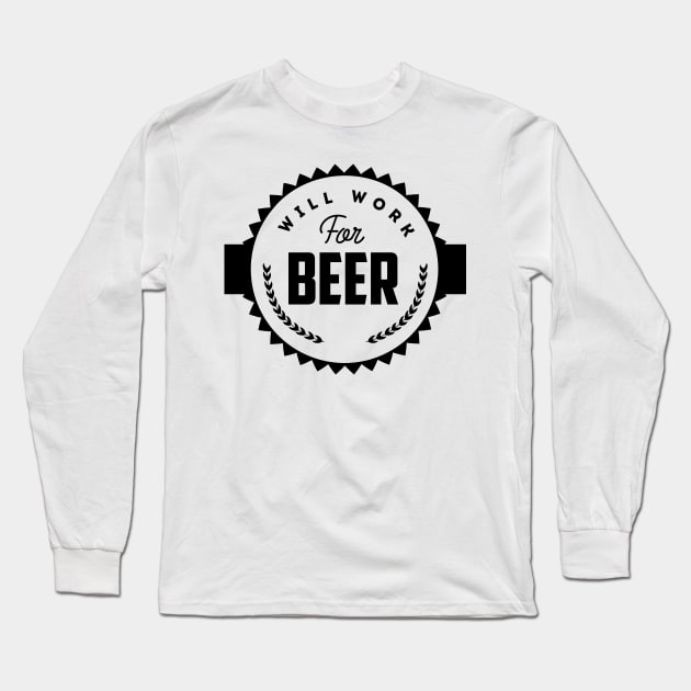 I will work for beer Long Sleeve T-Shirt by nektarinchen